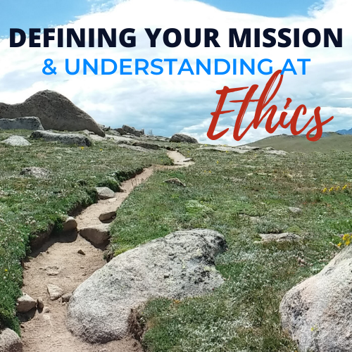 Defining Your Mission and Understanding AT Ethics