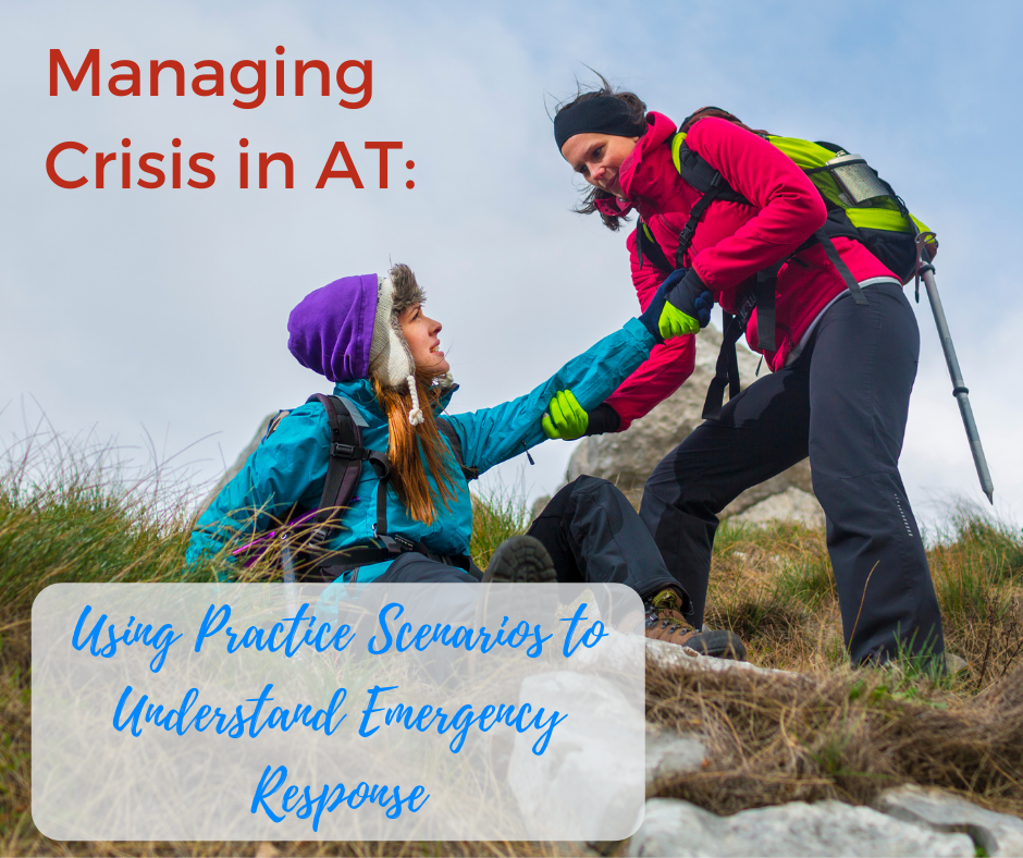 Managing Crisis in AT: Using Practice Scenarios to Understand Emergency Response