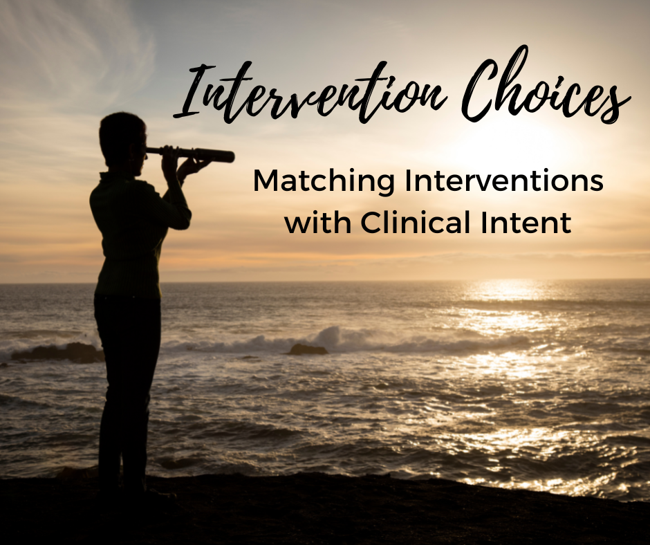 Intervention Choices: Matching Interventions with Clinical Intent