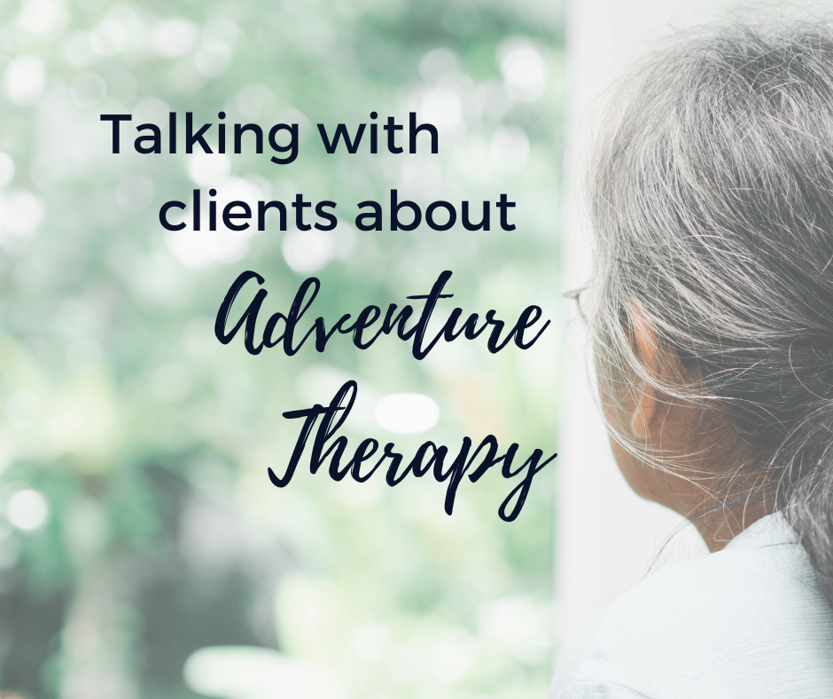 Talking with Clients About Adventure Therapy