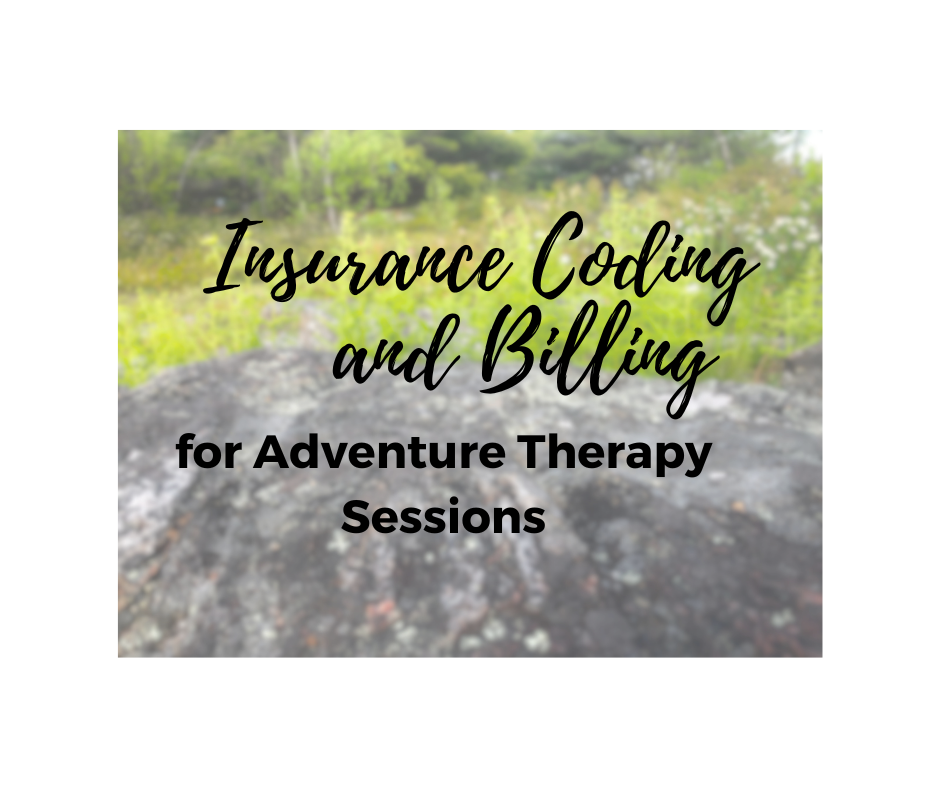 Insurance Coding and Billing for Adventure Therapy Sessions